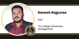 TTL College of Business Management, HOD: Ganesh Rajpuree Interview